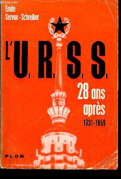 L'U.R.S.S. - 28 ANS APRES (1931-1959).