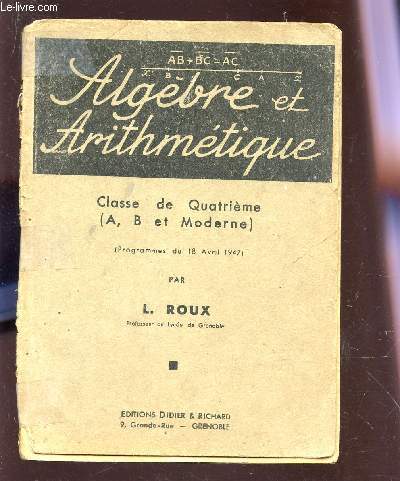 ALGEBRE ET ARITHMIQUE - CLASSE DE QUATRIEME (A, B ET MODERNE).