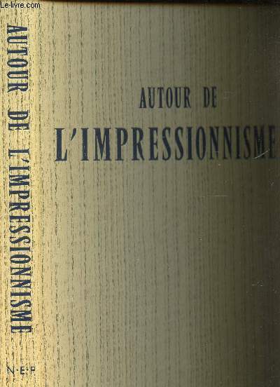 AUTOUR DE L'IMPRESSIONNISME / Bazille. Boudin. Mary Cassatt. Fantin-Latour. Guigou. Lebourg. Guillaumin. Jongkind. Lpine. Berthe Morisot. Prins. Sisley.