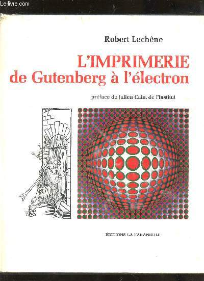 L'IMPRIMERIE - DE GUTENBERG A L'ELECTRON.