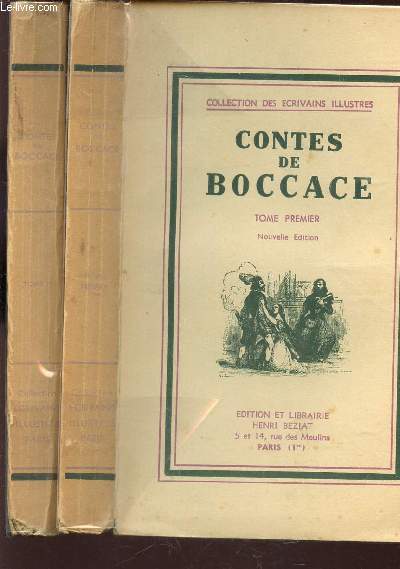 CONTES DE BOCCACE - EN 2 VOLUMES : TOME PREMIER + TOME SECOND / COLLECTION DES ECRIVAINS ILLUSTRES.