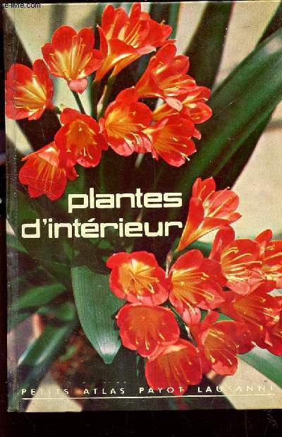 PLANTES D'INTERIEUR / COLLECTION 3PETIT ATLAS PAYOT