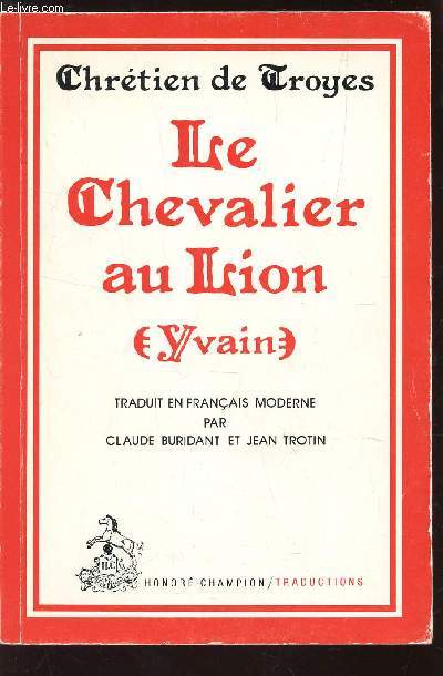 LE CHEVALIER AU LION (YVAIN) / 5e VOLUME DE 