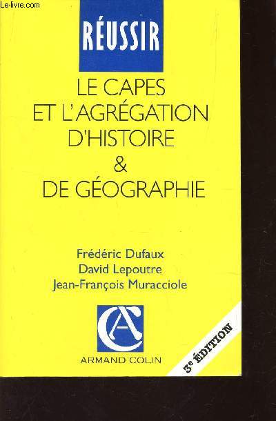 LE CAPES ET L'AGREGATION D'HISTOIRE ET DE GEOGRAPHIE / COLLECTION 