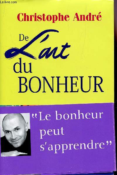 DE L'ART DU BONHEUR - 25 LECONS POUR ETRE HEUREUX.