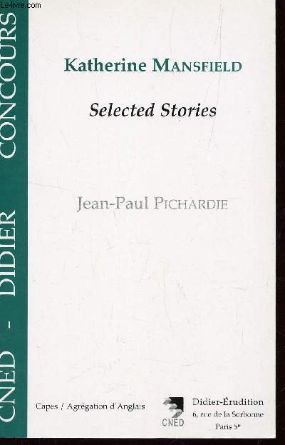 KATHERIE MANSFIELD - SELECTED STORIES / CAPES-AGRAGATION D'ANGLAIS / COLLECTION CNED DIDIER CONCOURS.