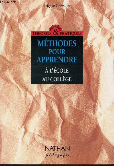 METHODES POUR APPRENDRE - A L'ECOLE AU COLLEGE / COLLECTION 