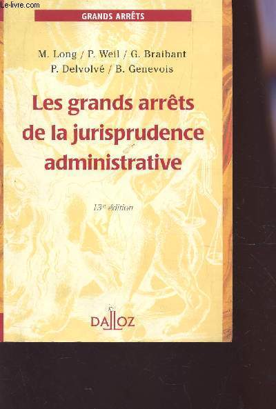 LES GRANDS ARRETS DE LA JURISPRUDENCE ADMINISTRATIVE / COLLECTION GRANDS ARRETS.