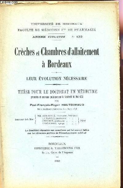 CRECHES ET CHAMBRES D'ALLAITEMENT A BORDEAUX - LEUR REVOLUTION NECESSAIRE / THESE POUR LE DOCTORAT EN MEDECINE / ANNEE 1921-1922 - N133.