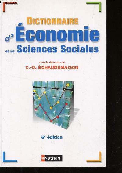DICTIONNAIRE D'ECONOMIE ET DE SCIENCES SOCIALES / 6e EDITION.
