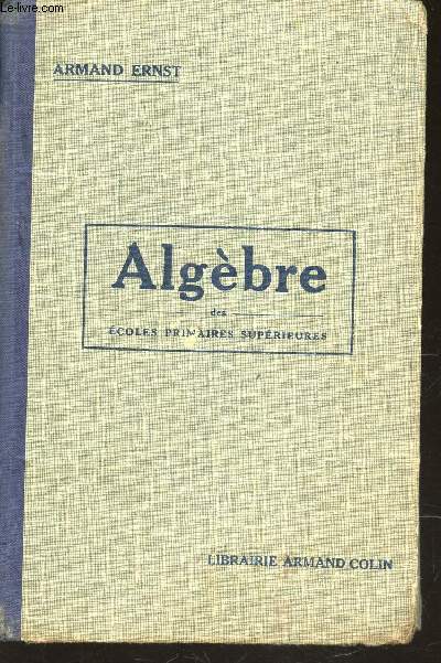 ALGEBRE - DES ECOLES PRIMAIRES SUPERIEURS - PROGRAMMES DE 1920.