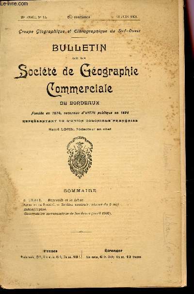 BULLETIN DE LA SOCIETE DE GEOGRAPHIE COMMERCIALE DE BORDEAUX -1 FASCICULE /N12 - JUIN 1902 / BEYROUTH ET LIBAN / ACTES DE LA STE : SEANCE DU 5 MAI - BIBLIOGRAPHIE - OBSERVATOIRE ASTRONOMIQUE DE BORDEAUX (AVRIL 1902).