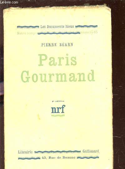 PARIS GOURMAND / COLLECTION 3LES DOCUMENTS BLEUS - NOTRE TEMPS - NUMERO 15