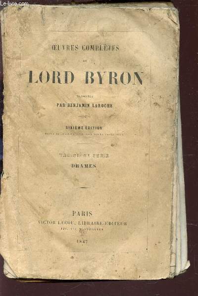 OEUVRES COMPLETES DE LORD BYRON : DRAMES / 3e SERIE - 6e EDITION.