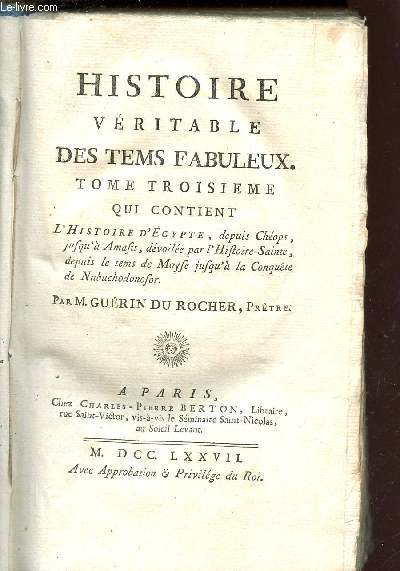 HISTOIRE VERITABLE DES TEMS FABULEUX - TOME TROISIEME : l