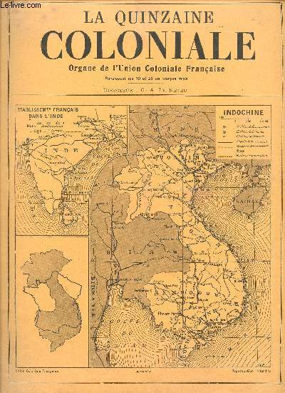 LA QUINZAINE COLONIALE - 34e ANNEE - N560 - N3 - 25 JANVIER 1930 / CONNAISSONS NOS COLONIES - EN AFRIQUE EQUATORIALE FRANCAISE - LES TRANSPORTS MARITIMES ET COMMERCE DE L'AFRIQUE OCCIDENTALE : LE STATUT POLITIQUE DE L'INDE ....