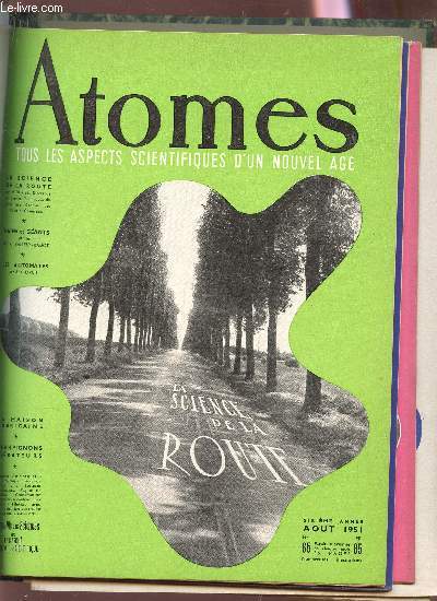 ATOMES - N65 - AOUT 1951 / LA SCIENCE DE LA ROUTE / NAINS ET GEANTS / LES AUTOMATES / LA MAISON AMERICAINE / CHAPIONS PREDATEURS / ETC...