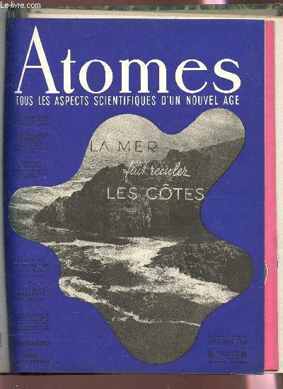 ATOMES - N66 - SEPTEMBRE 1951 / CYBERNIQUE / STATISTIQUES ET CANCER / COMMENT LES RADIATIONS BLESSENT ET TUENT / FROID ET CLIMATISATION / MUSIQUE CONCRETE EN RELIEF / LA RECHERCHE DANS LE MONDE ETC...