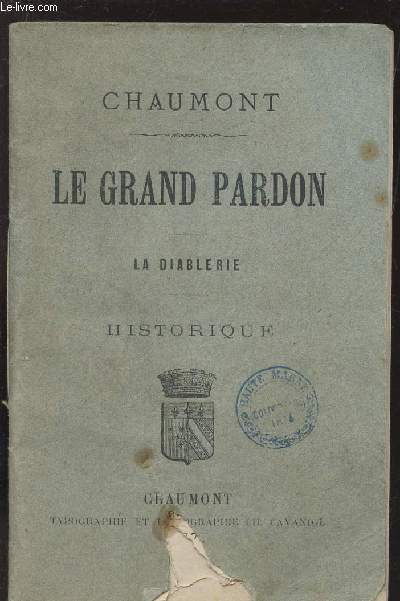 LE GRAND PARDON - LA DIABLERIE - HISTORIQUE.
