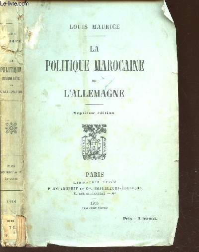 LA POLITIQUE MAROCAINE DE L'ALLEMAGNE / 7e EDITION.