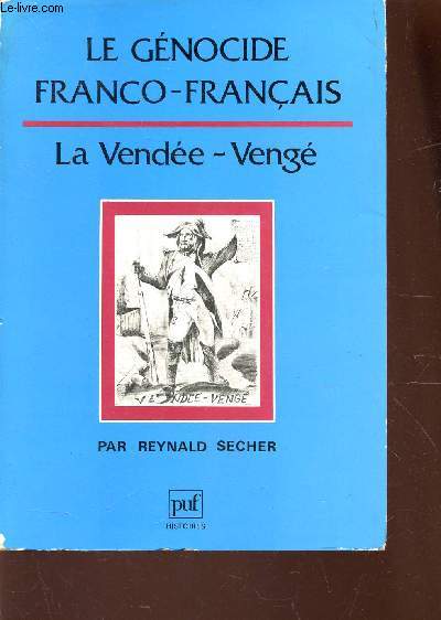 LE GENOCIDE FRANCO-FRANCAIS : LA VENDEE-VENGE.