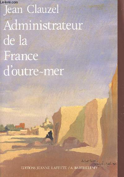 ADMINISTRATEUR DE LA FRANCE D'OUTRE-MER.