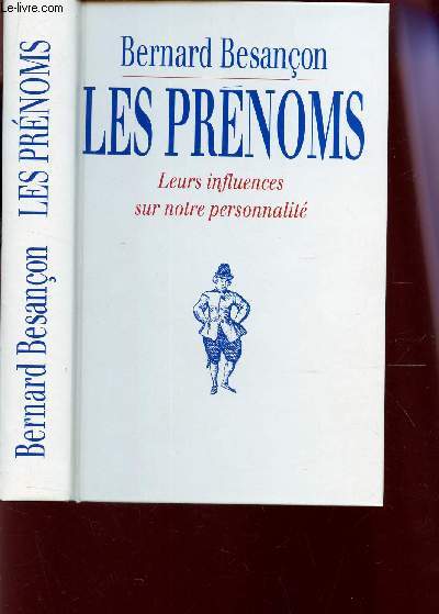 LES PRENOMS - LEURS INFLUENCES SUR NOTRE PERSONNALITE.