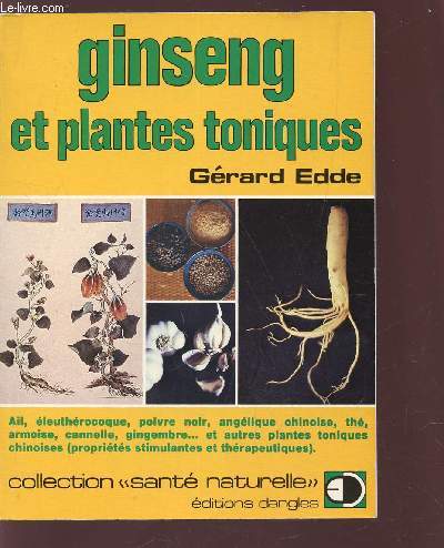 GINSENG ET PLANTES TONIQUES / COLLECTION 