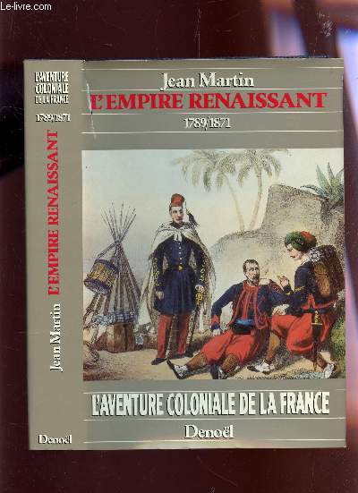 L'EMPIRE RENAISSANT 1789-1871 / COLLECTION 