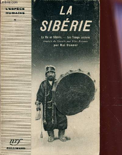 LA SIBERIE / LA VIE EN SIBERIE - LES TEMPS ANCIENS / COLLECTION 
