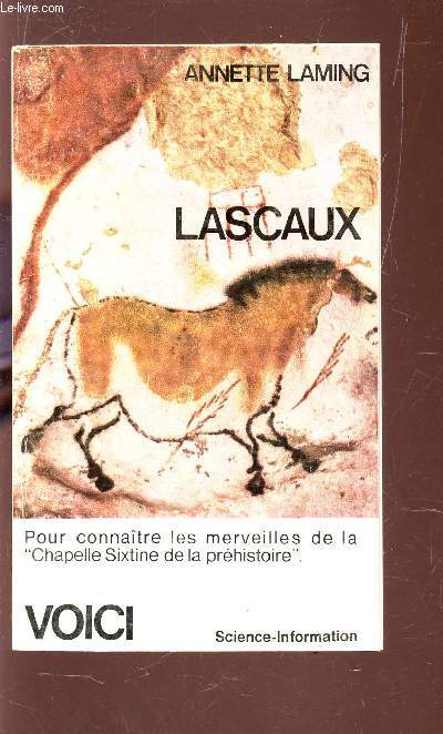 LASCAUX - PEINTURES ET GRAVURES / POUR CONNAITE LES MERVEILLES DE LA 