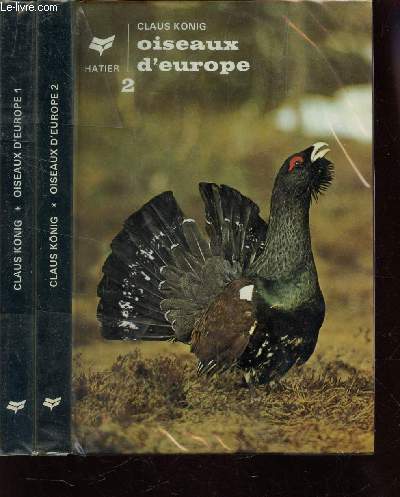 OISEAUX D'EUROPE - EN 2 VOLUMES / TOME I : engoulevents, Martinets, Rolliers, Pics, Passereaux + TOME II : Echassiers et palmipdes, Rapaces, Gallinacs, Grues, Pigeons, coucous, chouettes et Hiboux / COLLECTION COULEURS DE LA NATURE.