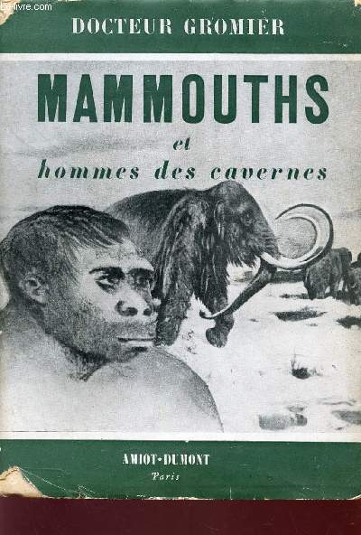 MAMMOUTHS ET HOMMES DES CAVERNES.