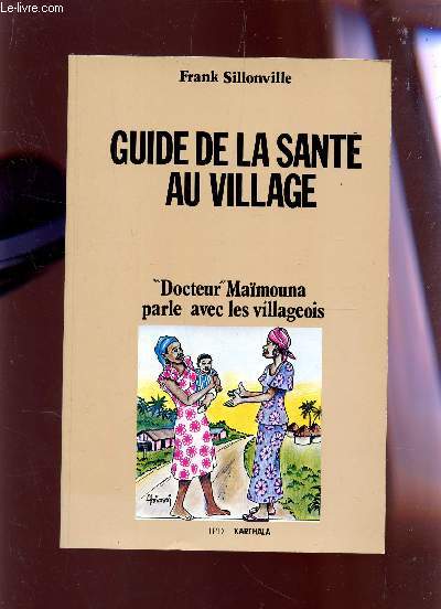 GUIDE DE LA SANTE AU VILLAGE - docteur Mamouna parle avec les villageois.