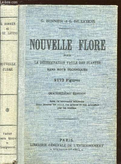 NOUVELLE FLORE POUR LA DETERMINATION FACILE DES PLANTES - SANS MOTS TECHNIQUES / 14e EDITION.