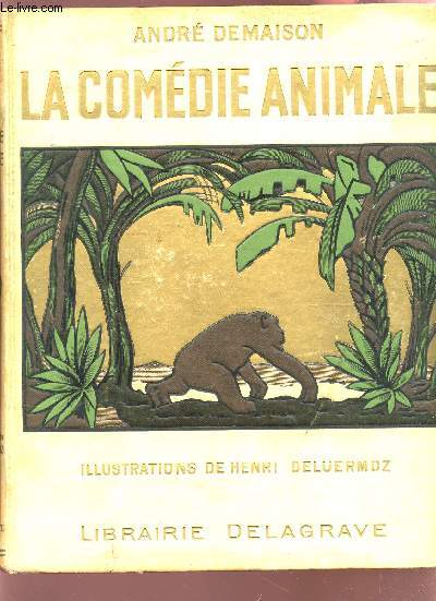 LA COMEDIE ANIMALE / LA CLAUSE DE CHALEUR - ZIB LE CHACAL - UNE BETE VRAIMENT SAUVAGE.
