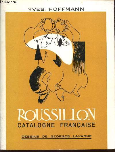 ROUSSILLON - CATALOGNE FRANCAISE.