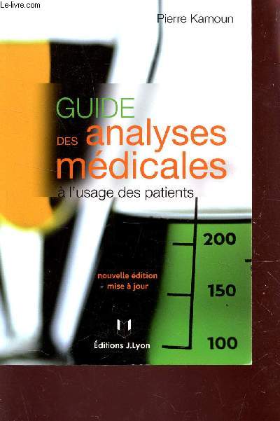 GUIDE DES ANALYSES MEDICALES - A L4USAGE DES PATIENTS.