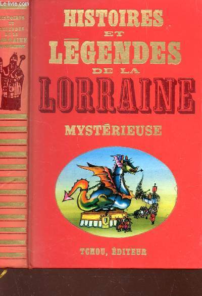 HISTOIRES ET LEGENDES DE LA LORRAINE MYSTERIEUSE.