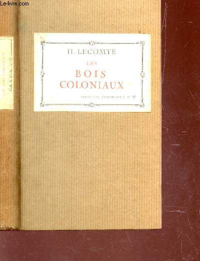 LES BOIS COLONIAUX / COLLECTION ARMAND COLIN.