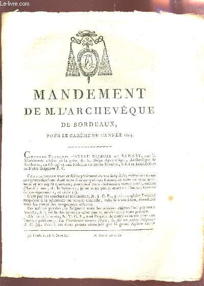 MANDEMENT DE M. L'ARCHEVEQUE DE BORDEAUX, POUR LE CAREME DE L'ANNEE 1804.