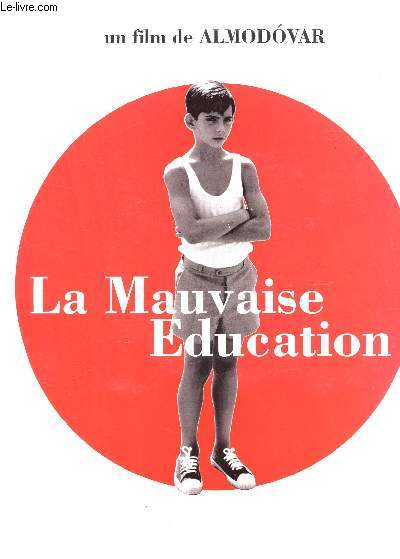 PLAQUETTE DE CINEMA : LA MAUVAISE EDUCATION + 1 CD de la bande originale .