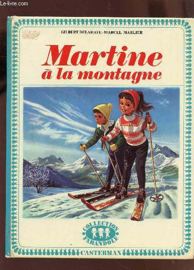 MARTINE A LA MONTAGNE /COLLECTION FARANDOLE.