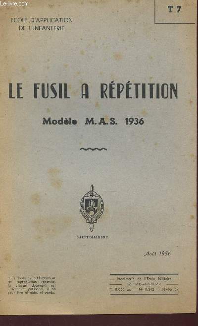 LE FUSIL A REPETITION - MODELE M.A. 1936 / - T7 - AOUT 1956.