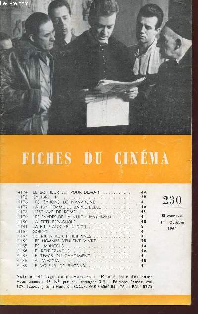 FICHES DU CINEMA - N230 - 1eR OCTOBRE 1961 / LE BONHEUR EST POUER DEMAIN - CALIBRE 44 - LES CANONS DE NAVARONE - LA 10e FEMME DE BARBE BLEUE - L'ESCLAVE DE ROME - LES EVADES DE LA NUIT etc...