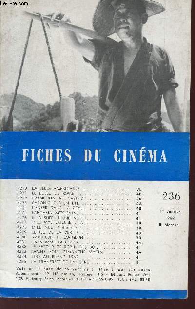 FICHES DU CINEMA - N236 - 1er JANVIER 1962 / LA BELLE AMERICAINE - LE BOSSU DE ROME - BRANLEBAS AU CASINO - CHRONIQUE D4UN ETE - L'ENFER DANS LA PEAU - FANTASIA MEXICAINE etc...