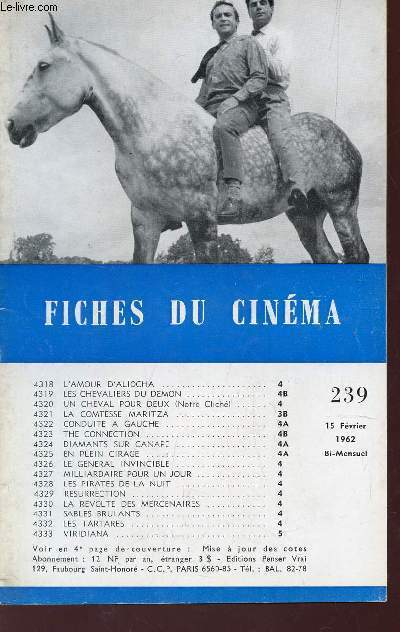 FICHES DU CINEMA - N239 - 15 FEVRIER 1962 / L'AMOUR D'ALIOCHA - LES CHEVALIERS DU DEMON - UN CHEVAL POUR DEUX - LA COMTESSE MARITZA - CONDUITE A GAUCHE - THE CONNECTION - DIAMANTS SUR CANAPE - etc....