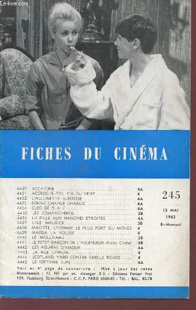 FICHES DU CINEMA - N245 - 15 MAI 1962 / ACCATONE - ACCROCHE TOI, YA DU VENT - L'ALLUMETTE SUEDOISE - BONNE CHANCE CHARLIE - CLEO 5 A 7 - LES COMANCHEROS - LA FILLES AUX HANCHES ATROITES - L'ILE MAURICE - etc...