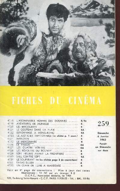 FICHES DU CINEMA - N259 - 6 JANVIER 1963 / L'ABOMINABLE HOMME DES DOUANES - AVENTURES DE JEUNESSE- LES BRICOLEURS - LE COUTEAU DANS LA PLAIE - ESPIONNAGE A HONG KONG - LE JUSTICIER IMPTOYABLE etc
