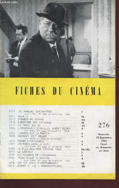 FICHES DU CINEMA - N276 - 29 SEPTEMBRE 1963 / LES AMOURS ENCHANTEES - CUBA SI - DRAGEES AU POIVRE - L'EPERVIER DES CARAIBES - LA FURIE DES SS - L'HONORABLE STANISLAS, AGENT SECRET - LUMIERE SUR LA PIAZZA - etc...